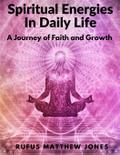 Spiritual Energies In Daily Life