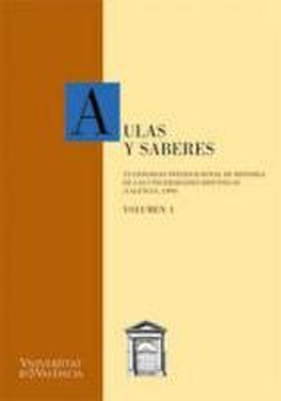 Aulas y saberes : VI Congreso Internacional de Historia de las Universidades Hispánicas, Valencia, 1999