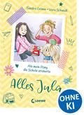 Alles Jula (Band 2) - Als mein Pony die Schule eroberte