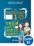 Die Unausstehlichen & ich (Band 2) - Freunde halten das Universum zusammen