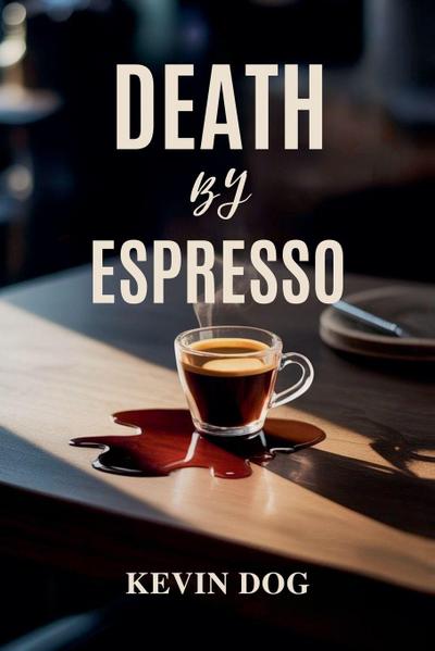 Death by Espressso