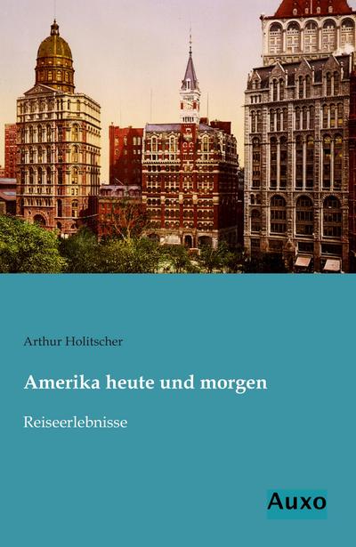Amerika heute und morgen