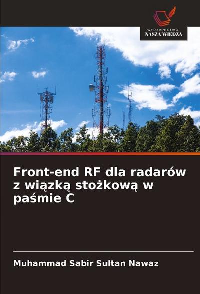 Front-end RF dla radarów z wi¿zk¿ sto¿kow¿ w pa¿mie C