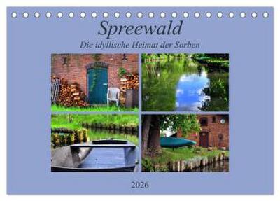 Spreewald - Idyllische Heimat der Sorben (Tischkalender 2026 DIN A5 quer), CALVENDO Monatskalender