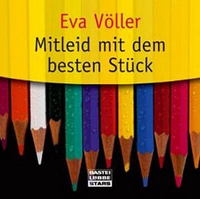 Mitleid mit dem besten Stück: ungekürzte Erzählung (Bastei Lübbe Stars)