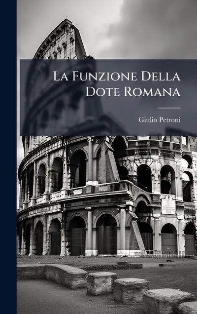La Funzione Della Dote Romana