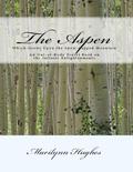 The Aspen: Which Grows Upon the Snow Capped Mountain - An Out-of-body Travel Book on the Infinite Enlightenments