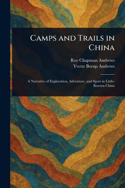 Camps and Trails in China