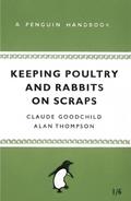 Keeping Poultry and Rabbits on Scraps