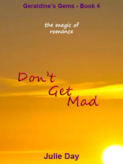 Don’t Get Mad (Geraldine’s Gems, #4)