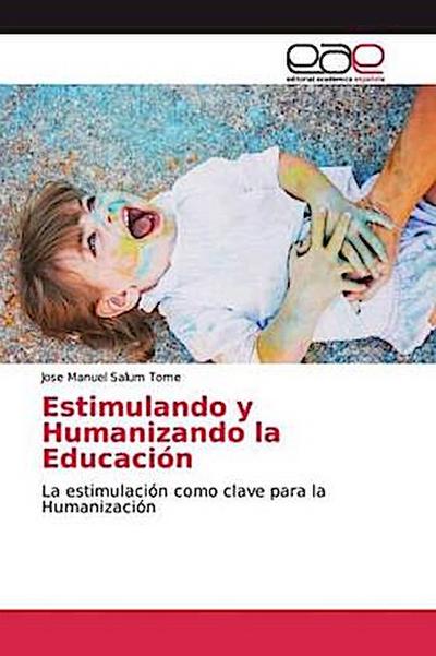 Estimulando y Humanizando la Educación