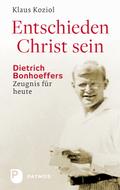 Entschieden Christ sein