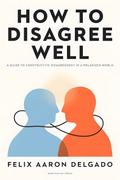 How to Disagree Well
