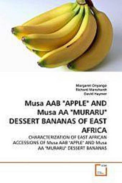 Musa AAB "APPLE" AND Musa AA "MURARU" DESSERT BANANAS OF EAST AFRICA