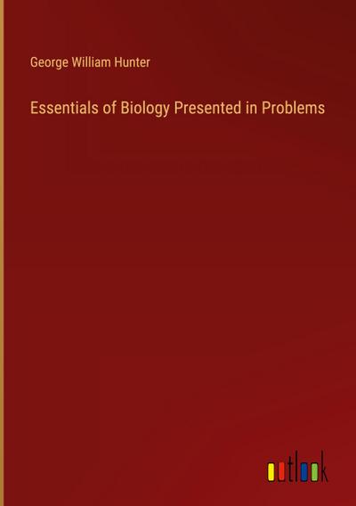 Essentials of Biology Presented in Problems