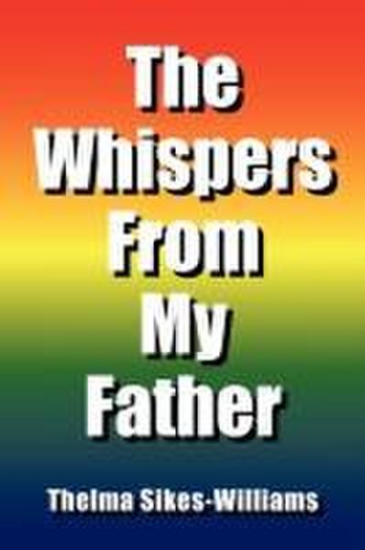 The Whispers from My Father