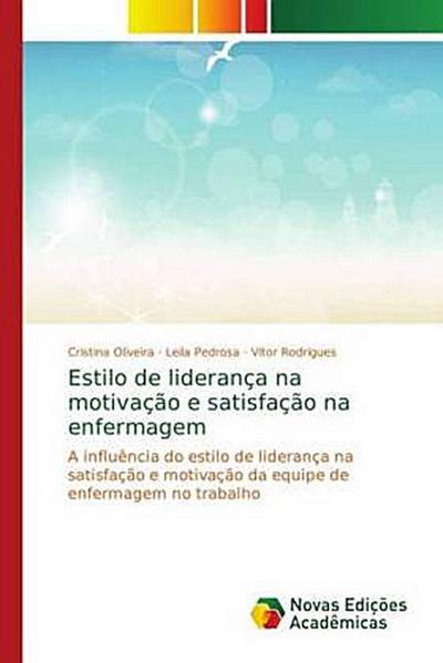 Estilo de liderança na motivação e satisfação na enfermagem