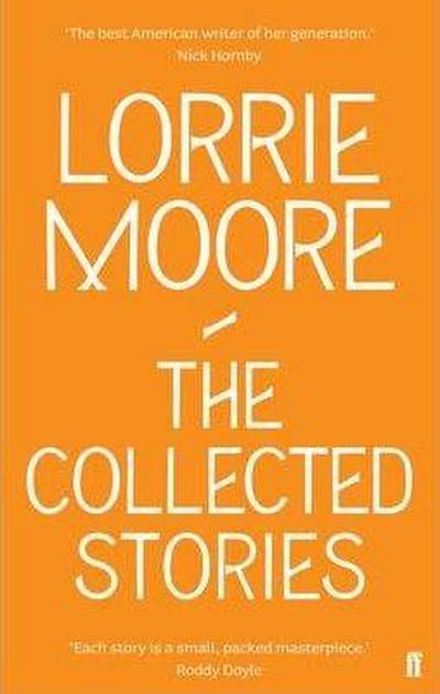 The Collected Stories of Lorrie Moore