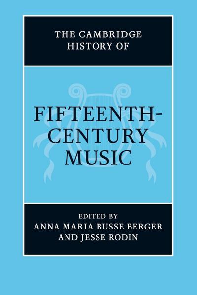 The Cambridge History of Fifteenth-Century Music