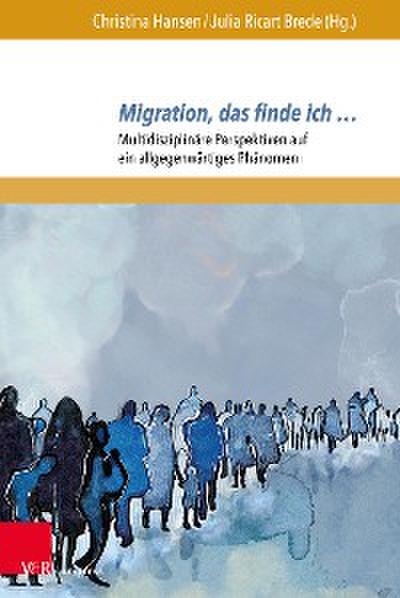 Migration, das finde ich …