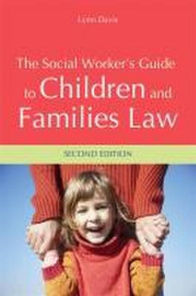The Social Worker’s Guide to Children and Families Law