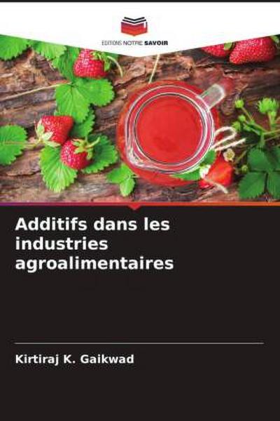 Additifs dans les industries agroalimentaires