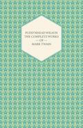 Pudd’nhead Wilson -The Complete Works of Mark Twain