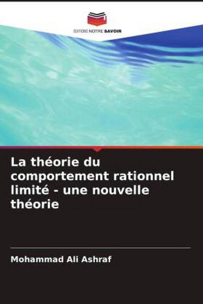 La théorie du comportement rationnel limité - une nouvelle théorie