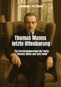 Thomas Manns letzte Offenbarung