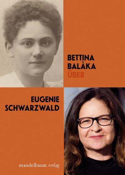 Über Eugenie Schwarzwald: Autorinnen feiern Autorinnen