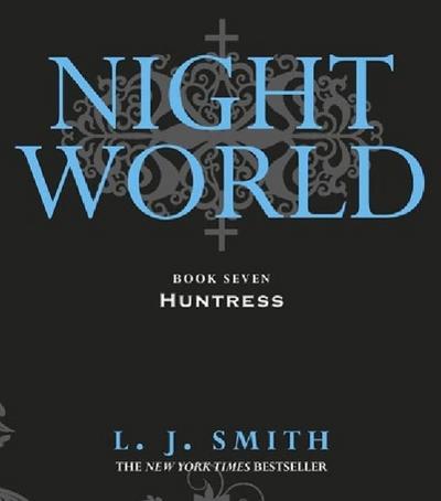 Night World: Huntress