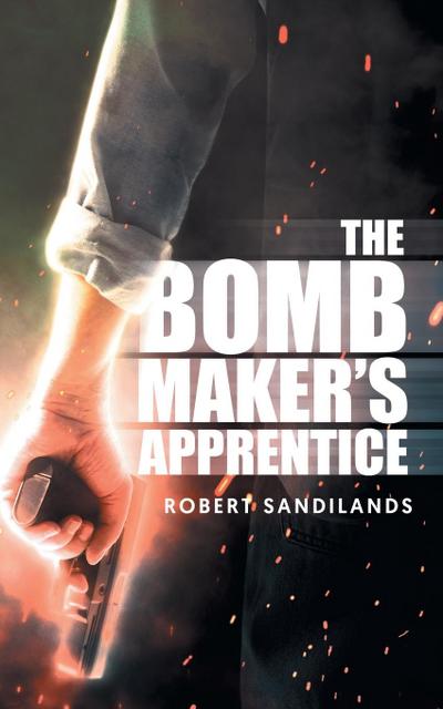 The Bomb Maker’s Apprentice