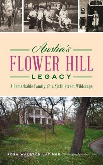 Austin’s Flower Hill Legacy