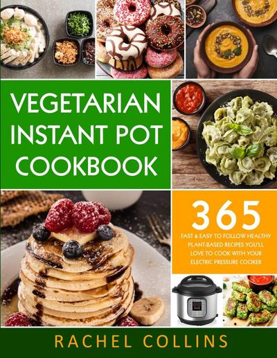 Vegetarian Instant Pot Cookbook