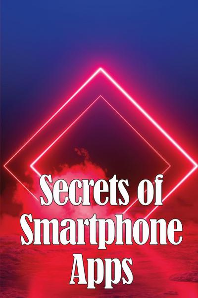 Secrets of Smartphone Apps
