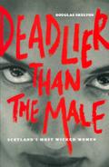 Deadlier Than The Male