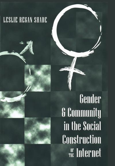 Gender and Community in the Social Construction of the Internet