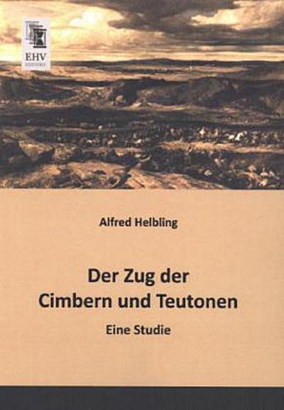 Der Zug der Cimbern und Teutonen