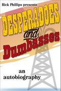 Desperadoes and Dumbasses