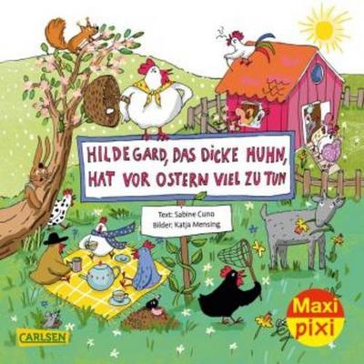 Maxi Pixi 346: Hildegard das dicke Huhn, hat vor Ostern viel zu tun