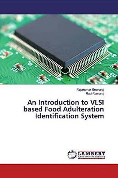 An Introduction to VLSI based Food Adulteration Identification System