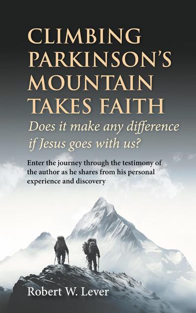 Climbing Parkinson’s Mountain Takes Faith