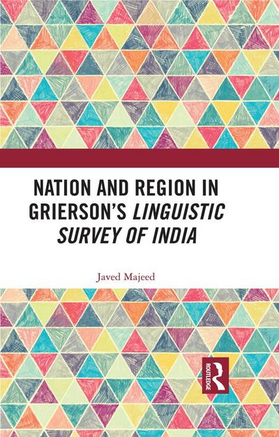 Nation and Region in Grierson’s Linguistic Survey of India