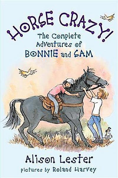 Horse Crazy! The Complete Adventures of Bonnie and Sam