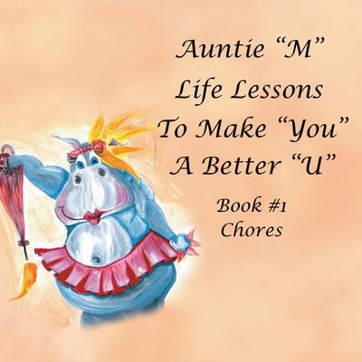 Auntie "M" Life Lessons to Make You a Better "U"