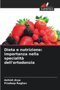 Dieta e nutrizione: Importanza nella specialità dell’ortodonzia