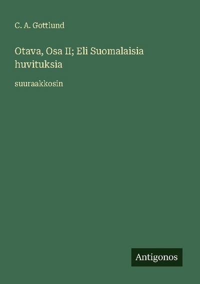 Otava, Osa II; Eli Suomalaisia huvituksia