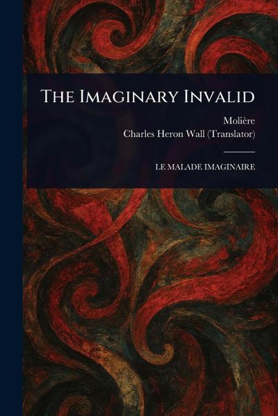 The Imaginary Invalid