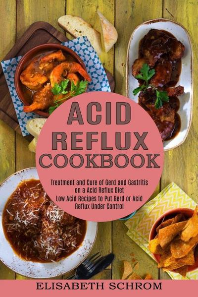 Acid Reflux Cookbook