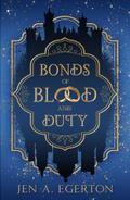 Bonds of Blood and Duty